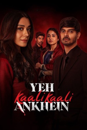 Đôi Mắt Đen Ấy (Phần 2) - Yeh Kaali Kaali Ankhein (Season 2) (2024)